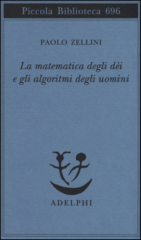 Matematica_Degli_Dei_E_Gli_Algoritmi_Degli_Uomini_(la)_-Zellini_Paolo