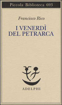 Venerdi` Del Petrarca (i)  di Rico Francisco - libri