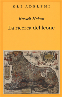 Ricerca Del Leone (la)  di Hoban Russell - libri