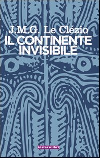 Continente_Invisibile_(il)_-Le_Clezio_Jean_Marie_G.