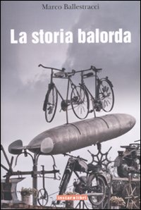 Storia_Balorda_(la)_-Ballestracci_Marco
