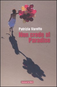 Non_Credo_Al_Paradiso_-Varetto_Patrizia