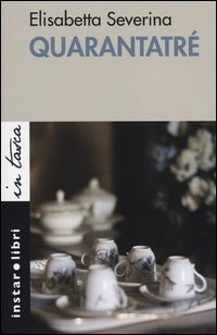 Quarantatre`  di Severina Elisabetta - libri