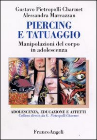 Piercing_E_Tatuaggio_-Pietropolli_Charmet_Marcazzan