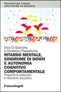 Ritardo_Mentale_Sindrome_Di_Down_E_Autonomia_-Di_Giacomo_Dina_Passafiume_Domenico