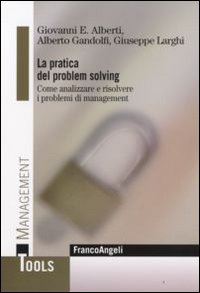 Pratica_Del_Problem_Solving._Come_Analizzare_-Alberti;_Gandolfi;_Larghi