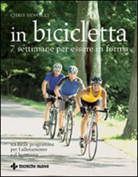 In_Bicicletta_7_Settimane_Per_Essere_In_Form_-Sidwells_Chris