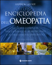 Enciclopedia Dell`omeopatia La Guida Complet  di Lockie Andrew - libri
