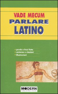 Vade Mecum Parlare Latino  di Battistelli Silvia - Libro Vade Mecum Parlare Latino  di Battistelli Silvia - Libro
