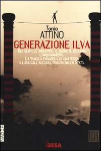Generazione Ilva di Attino Tonio - Libro Generazione Ilva di Attino Tonio - Libro