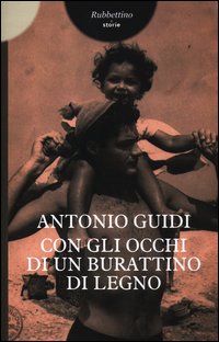 Con_Gli_Occhi_Di_Un_Burattino_Di_Legno_-Guidi_Antonio