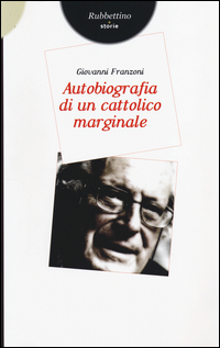 Autobiografia_Di_Un_Cattolico_Marginale_-Franzoni_Giovanni
