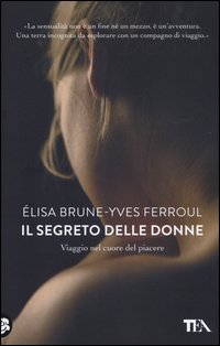 Segreto Delle Donne  di Brune Elisa Ferroul Yves - libri