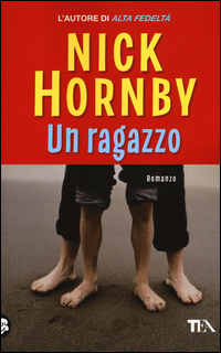 Ragazzo (un)  di Hornby Nick - Libro Ragazzo (un)  di Hornby Nick - Libro