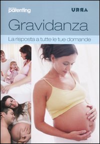 Gravidanza_La_Risposta_A_Tutte_Le_Tue_Domande_-Practical_Parenting_(cur.)__