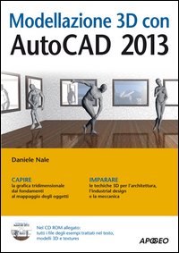 Modellazione_3d_Con_Autocad_2013_+_Cd_-Nale_Daniele