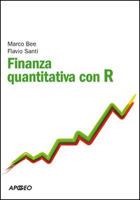 Finanza_Quantitativa_Con_R_-Bee_Marco_Santi_Flavio