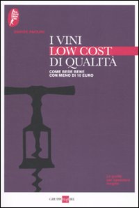 Vini Low Cost Di Qualita`  di Paolini Davide - libri