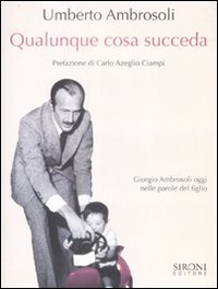 Qualunque Cosa Succeda  di Ambrosoli Umberto - libri