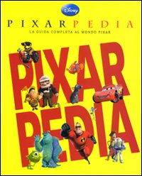 Pixarpedia_-_Guida_Completa_Al_Mondo_Pixar_-Aa.vv.