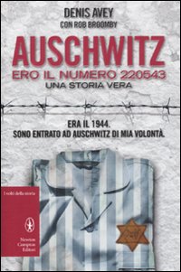 Auschwitz_Ero_Il_Numero_220543_-Avey_Denis__Broomby_Rob