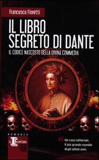 Libro_Segreto_Di_Dante_Il_Codice_Nascosto_Della_Divina_Commedia_-Fioretti_Francesco
