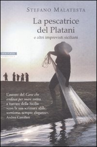 Pescatrice_Del_Platani_E_Altri_Imprevisti_Sicilian-Malatesta_Stefano