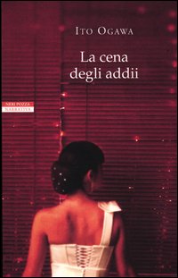Cena Degli Addii  di Ogawa Ito - libri