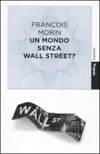 Mondo_Senza_Wall_Street?_-Morin_Francois