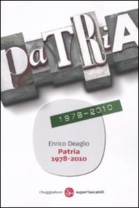 Patria_1978-2010_-Deaglio_Enrico