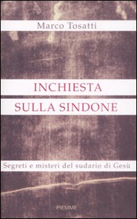 Inchiesta_Sulla_Sindone_-Tosatti_Marco