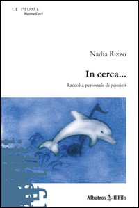 In_Cerca..._Raccolta_Personale_Di_Pensieri_-Rizzo_Nadia