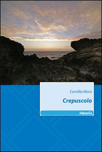 Crepuscolo  di Moro Camilla - libri