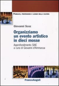 Organizziamo_Un_Evento_Artistico_In_Dieci_Mos_-Scoz_Giovanni