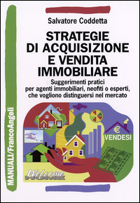 Strategie Di Acquisizione E Vendita Immobilia di Coddetta Salvatore - libri Strategie Di Acquisizione E Vendita Immobilia di Coddetta Salvatore - libri