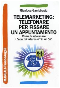Telemarketing_Telefonare_Per_Fissare_Un_Appuntamento_-Gambirasio_Gianluca