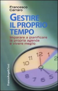 Gestire_Il_Proprio_Tempo_-Carraro_Francesco