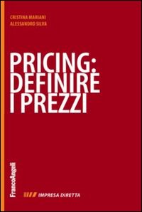 Pricing_Definire_I_Prezzi_-Mariani_Cristina_Silva_Alessan