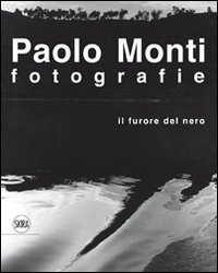 Paolo_Monti_Fotografie_Il_Furore_Del_Nero_-Aa.vv._Zanzi_L._(cur.)