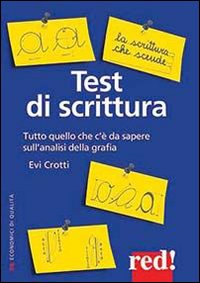 Test Di Scrittura Tutto Quello Che C`e` Da Sapere Sull`analisi Della Grafia di Crotti Evi - libri Test Di Scrittura Tutto Quello Che C`e` Da Sapere Sull`analisi Della Grafia di Crotti Evi - libri