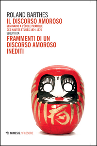 Discorso Amoroso Seminario A L`ecole Pratique Des Hautes Etudes 1974-1976 Seguito Da Framment... di Barthes Roland - libri Discorso Amoroso Seminario A L`ecole Pratique Des Hautes Etudes 1974-1976 Seguito Da Framment... di Barthes Roland - libri