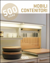 500 Tricks Mobili Contenitori Ediz Multilingue  di Aa.vv. - libri