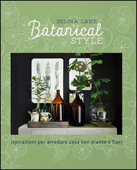Botanical_Style__Ispirazioni_Per_Arredare_Casa_Con_Piante_E_Fiori_-Lake_Selina