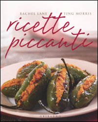Ricette Piccanti  di Lane Rachel Morris Ting - libri