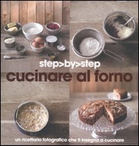 Cucinare_Al_Forno_Un_Ricettario_Fotografico_Che_Ti_Insegna_-Aa.vv.