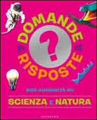 Domande_E_Risposte_Su_Scienza_E_Natura_-Aa.vv.