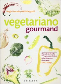 Vegetariano_Gourmand_-Fearnley-whittingstall_Hugh