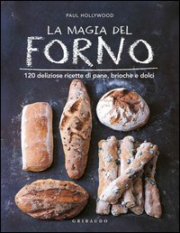 Magia Del Forno  di Hollywood Paul - libri