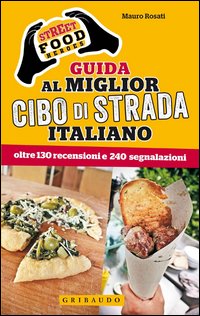Street_Food_Heroes_Guida_Al_Miglior_Cibo_Di_Strada_Italiano_Oltre_130_Recensioni_E_240_Segnala..._-Rosati_Mauro
