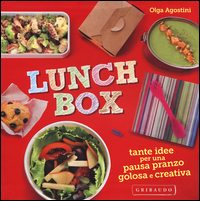 Lunch_Box_Tante_Idee_Per_Una_Pausa_Pranzo_Golosa_E_Creativa_-Agostini_Olga